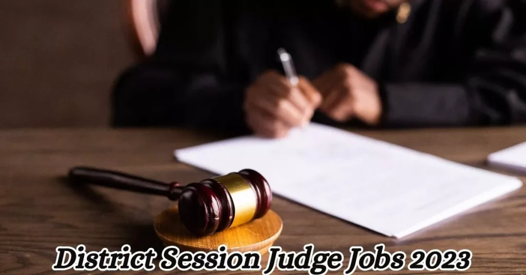 District Session Judge Jobs 2023