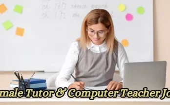 Female Tutor & Computer Teacher Jobs 2023